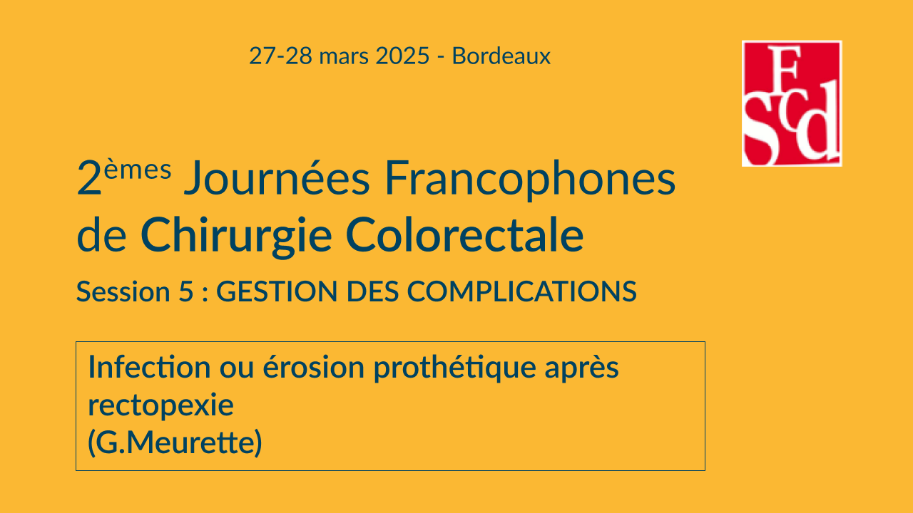 Vignette : Infection ou érosion prothétique après rectopexie