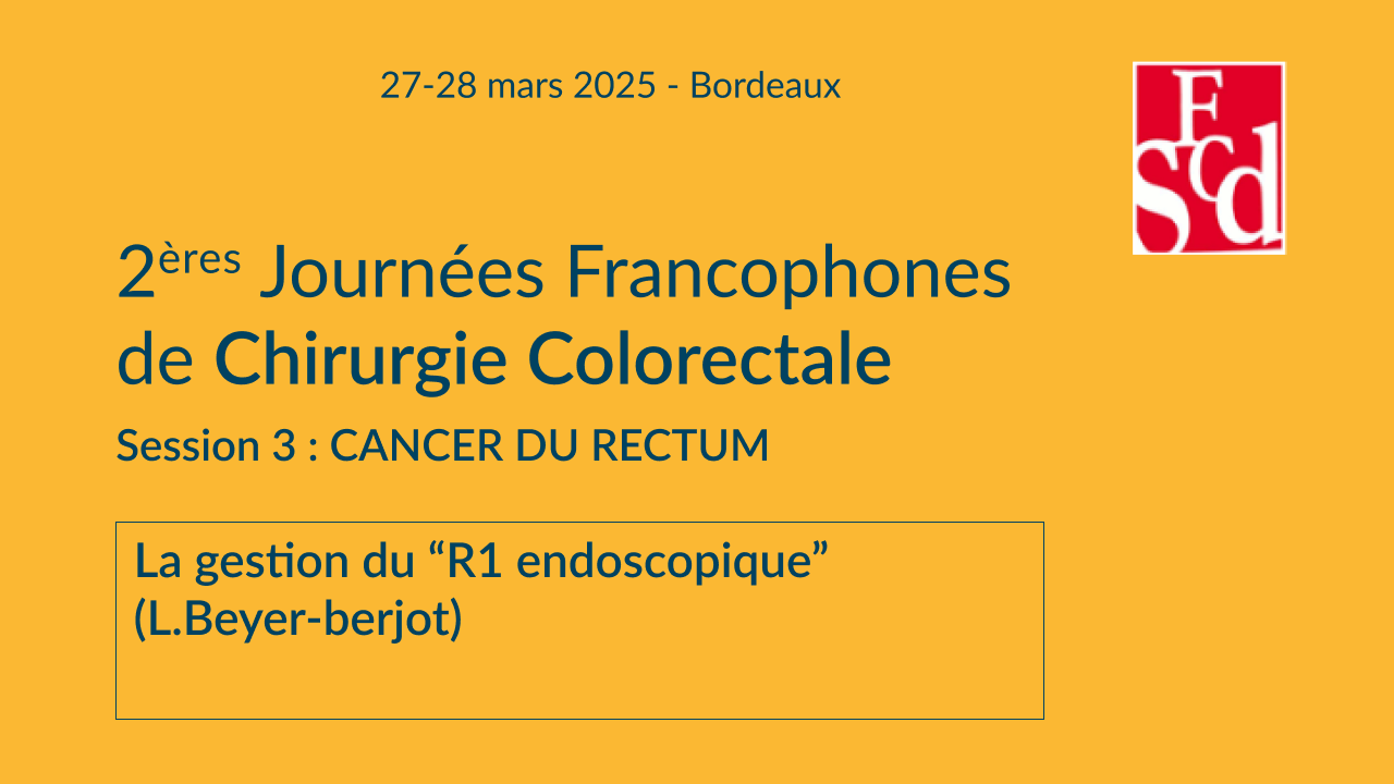 Vignette : La gestion du « R1 endoscopique»