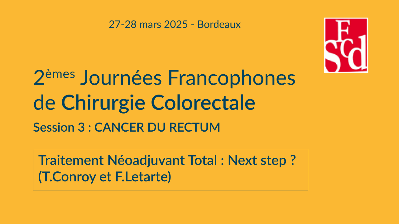 Vignette : Traitement Néoadjuvant Total : Next step ?