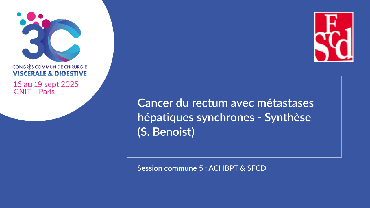 Vignette : Cancer du rectum avec métastases hépatiques synchrones – Synthèse