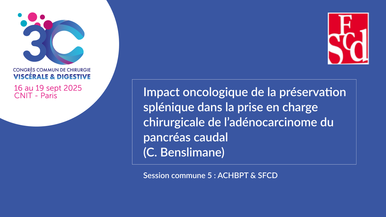 Vignette : Impact oncologique de la préservation splénique dans la prise en charge chirurgicale de l’adénocarcinome du pancréas caudal