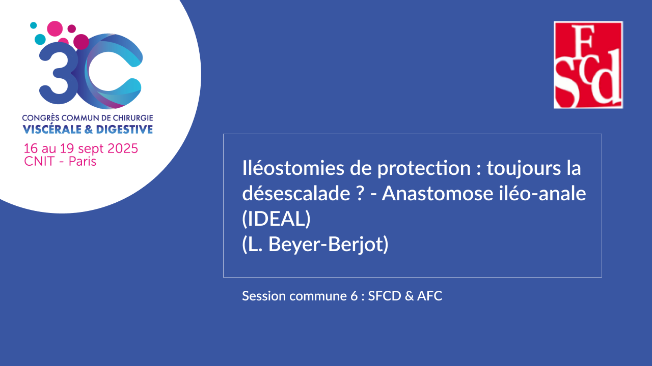 Vignette : Iléostomies de protection : toujours la désescalade ? – Anastomose iléo-anale (IDEAL)