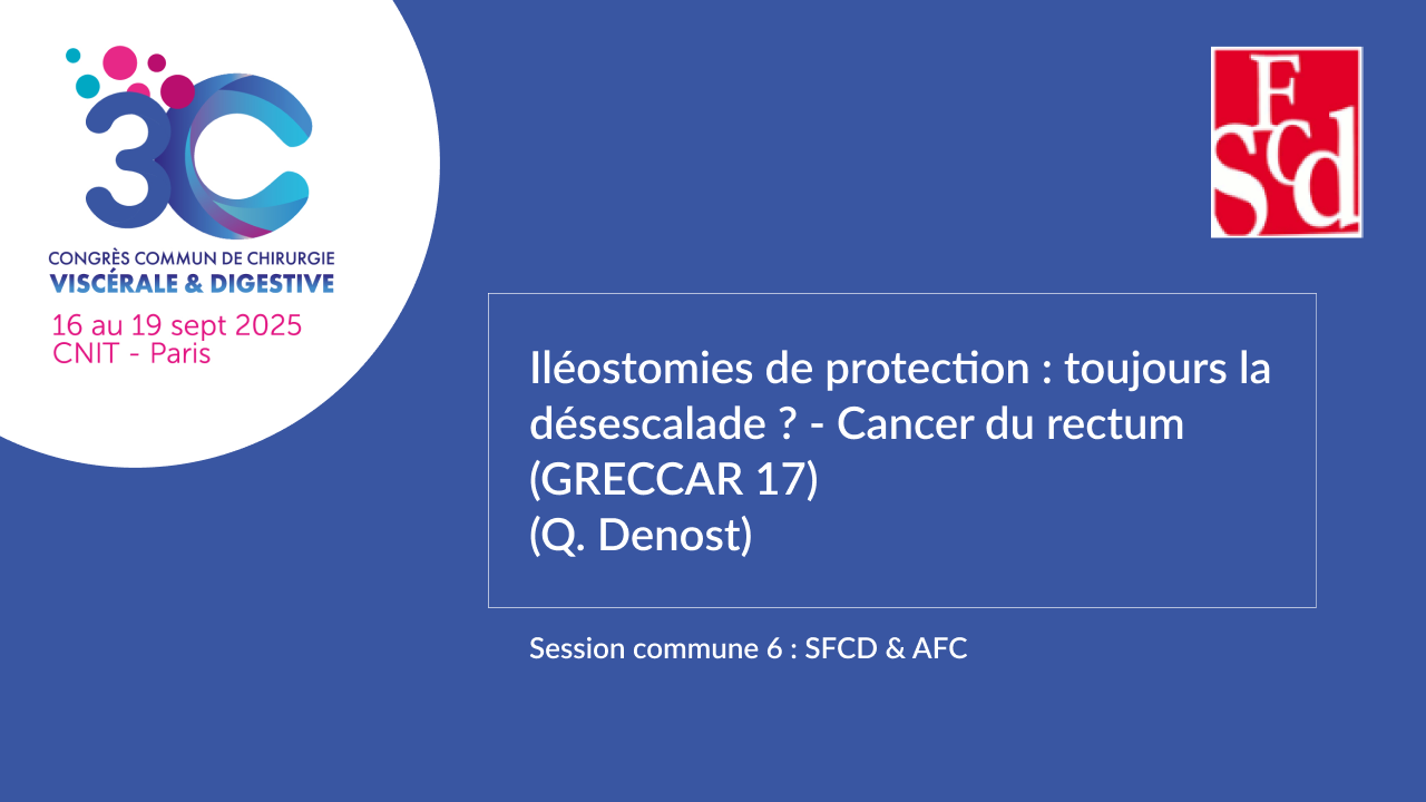 Vignette : Iléostomies de protection : toujours la désescalade ? – Cancer du rectum (GRECCAR 17)
