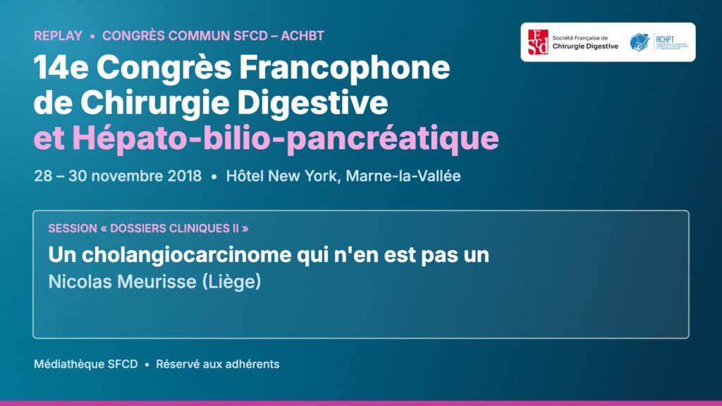 Vignette : Dossier clinique : un cholangiocarcinome qui n'en est pas un